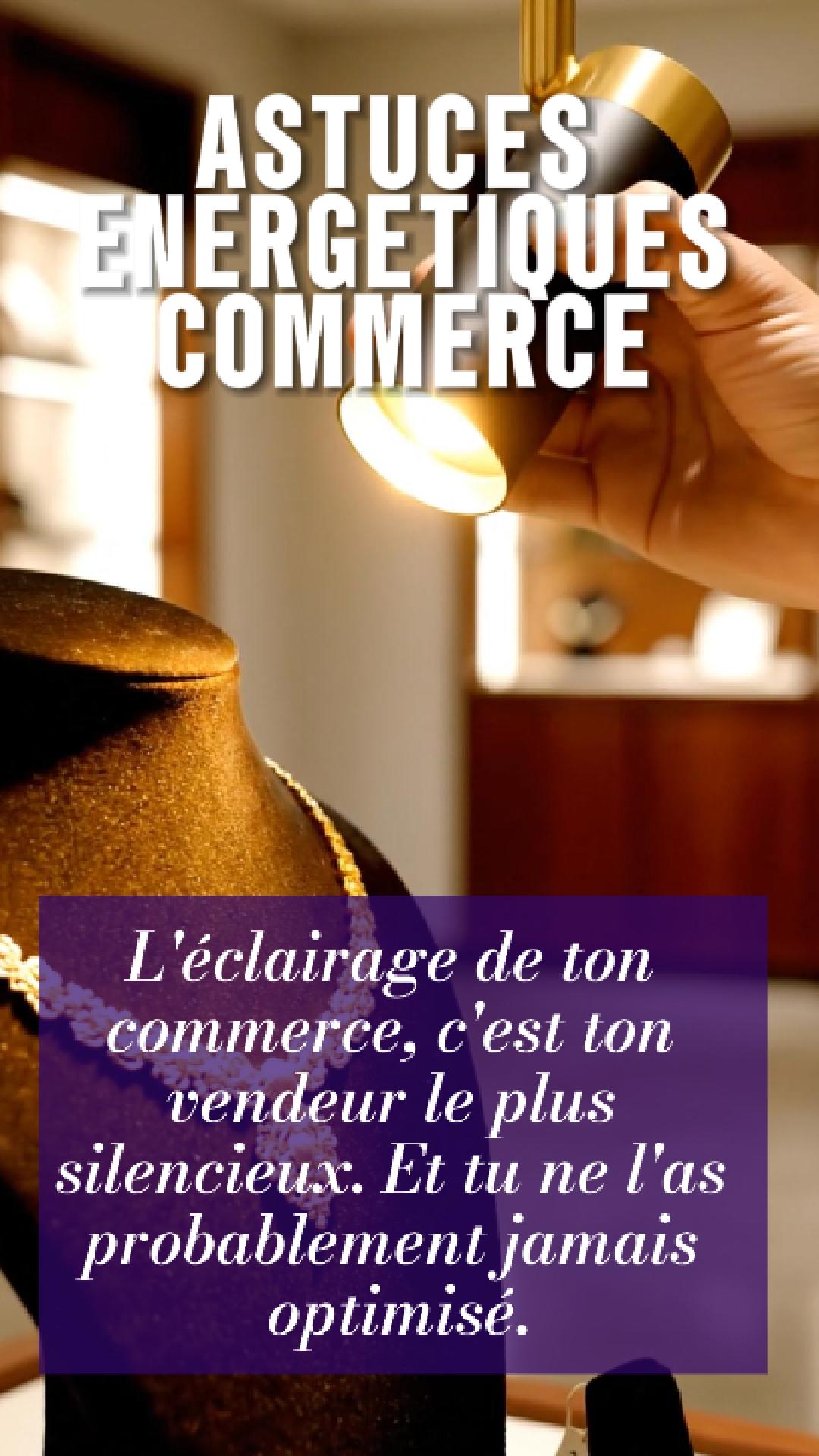 Commerce — harmonisation énergétique